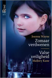 Omslag van Zomaar verdwenen ; Valse veiligheid