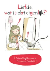 Omslag van Liefde, wat is dat eigenlijk?