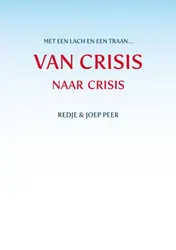 Omslag van Van crisis naar crisis