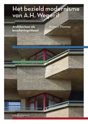 Omslag van Het bezield modernisme van A.H. Wegerif