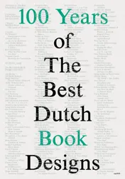 Omslag van 100 Years of The Best Dutch Book Designs in the Netherlands