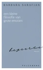 Omslag van Een kleine filosofie van grote emoties: Begeerte