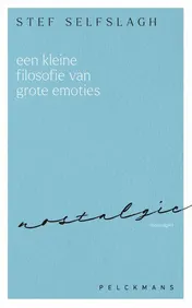 Omslag van Een kleine filosofie van grote emoties: Nostalgie