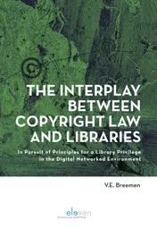 Omslag van The Interplay Between Copyright Law and Libraries