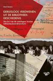 Omslag van Geruisloos verdwenen uit de bibliotheekgeschiedenis