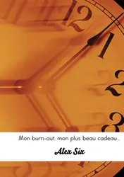 Omslag van Mon burn-out, mon plus beau cadeau...