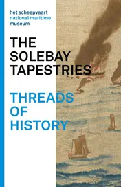 Omslag van The Solebay Tapestries - Threads of history