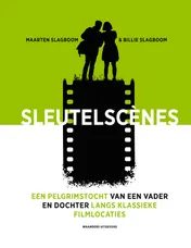 Omslag van Sleutelscenes – Een pelgrimstocht van een vader en dochter langs klassieke filmlocaties