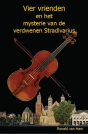 Omslag van Vier vrienden en het mysterie van de verdwenen Stradivarius