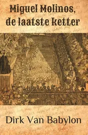 Omslag van Miguel Molinos, de laatste ketter