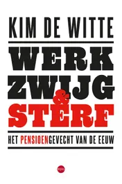 Omslag van Werk, zwijg en sterf