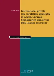 Omslag van International private law regulation applicable in Aruba, Curaçao, Sint Maarten and/or the BES-islands 2020/2021
