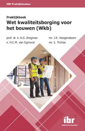 Omslag van Praktijkboek Wet kwaliteitsborging voor het bouwen (Wkb)