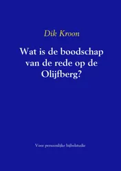 Omslag van Wat is de boodschap van de rede op de Olijfberg ?