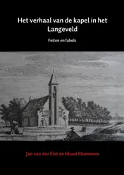 Omslag van Het verhaal van de kapel in het Langeveld