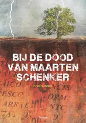 Omslag van Bij de dood van Maarten Schenker