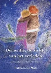 Omslag van Dementie, de ziekte van het verleden