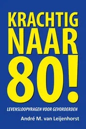 Omslag van Krachtig naar 80!