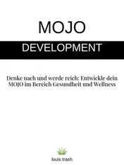 Omslag van Denken Sie nach und werden Sie reich, indem Sie Ihr MOJO entwickeln