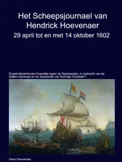 Omslag van Het Scheepsjournaal van Hendrick Hoevenaar 29 april t/m/ 14 oktober 1602
