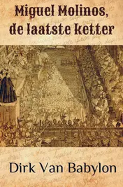 Omslag van Miguel Molinos, de laatste ketter