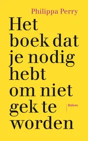 Omslag van Het boek dat je nodig hebt om niet gek te worden