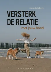 Omslag van Versterk de relatie met jouw hond