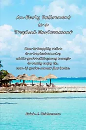 Omslag van An Early Retirement to a Tropical Environment