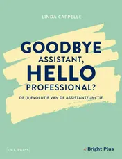 Omslag van Goodbye assistant, hello professional?
