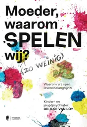 Omslag van Moeder, waarom spelen wij?