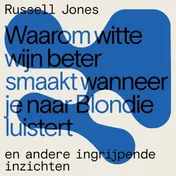 Omslag van Waarom witte wijn beter smaakt wanneer je naar Blondie luistert