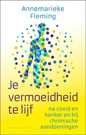 Omslag van Je vermoeidheid te lijf