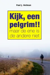 Omslag van Kijk, een pelgrim!!