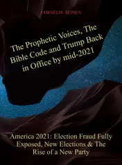 Omslag van The Prophetic Voices, The Bible Code and Trump Back in Office by mid-2021