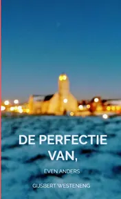 Omslag van De perfectie van, Een ander verhaal