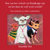 Omslag van Hoe zou het verhaal van Roodkapje zijn als het door de wolf werd verteld?