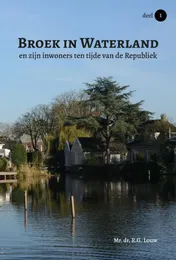 Omslag van Broek in Waterland en zijn inwoners ten tijde van de Republiek