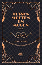 Omslag van Tussen moeten en mogen