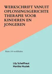 Omslag van Werkschrift vanuit Oplossingsgerichte therapie voor kinderen en jongeren