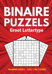 Omslag van Binairo Groot Lettertype - 100 Binaire Puzzels - Level: 1 van 3 Sterren