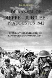 Omslag van De aanval op Dieppe-Jubilee 19 Augustus 1942