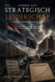 Omslag van (Gebrek aan) strategisch leiderschap in de Europese Unie