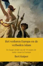 Omslag van Het verloren Europa en de verboden islam