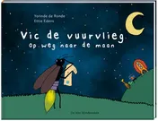 Omslag van Vic de Vuurvlieg op weg naar de maan