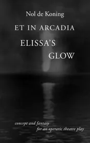 Omslag van Et in Arcadia - Elissa's Glow