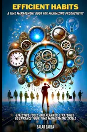 Omslag van Efficient Habits: A Time Management Book for Maximizing Productivity