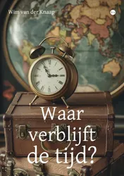 Omslag van Waar verblijft de tijd?