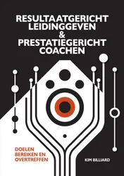 Omslag van RESULTAATGERICHT LEIDINGGEVEN EN PRESTATIEGERICHT COACHEN