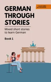 Omslag van German Through Stories - Book 1