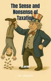 Omslag van The Sense and Nonsense of Taxation